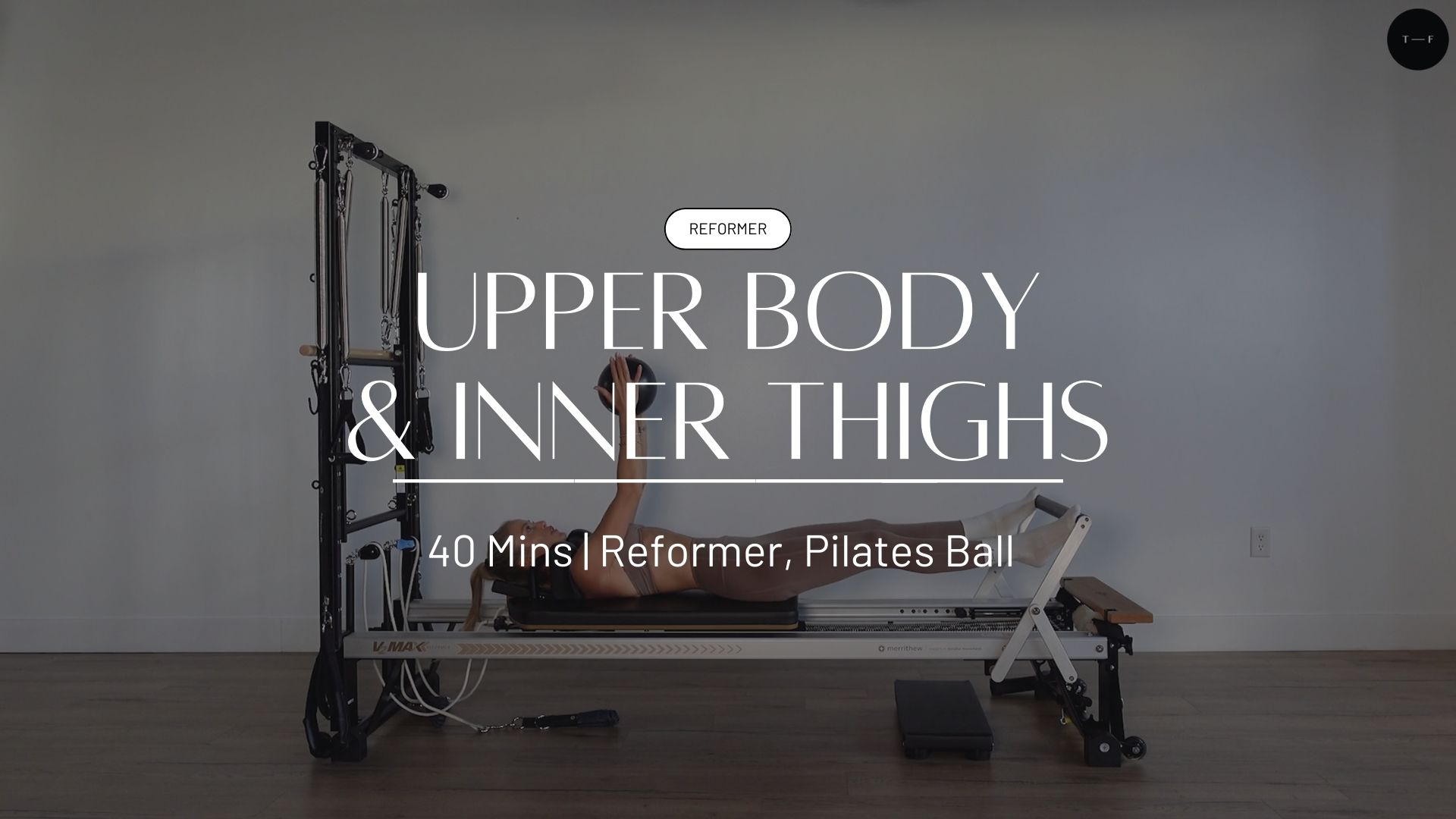 REFORMER | Upper Body & Inner Thighs