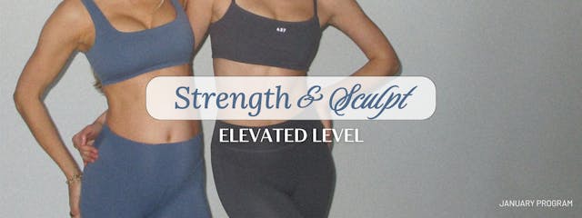 Strength & Sculpt (INTERMEDIATE & ADVANCED)