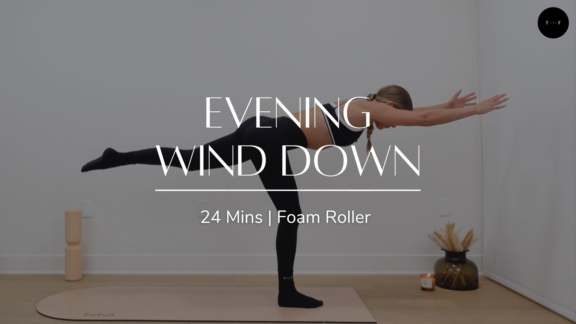 Evening Wind Down (SATURDAY)