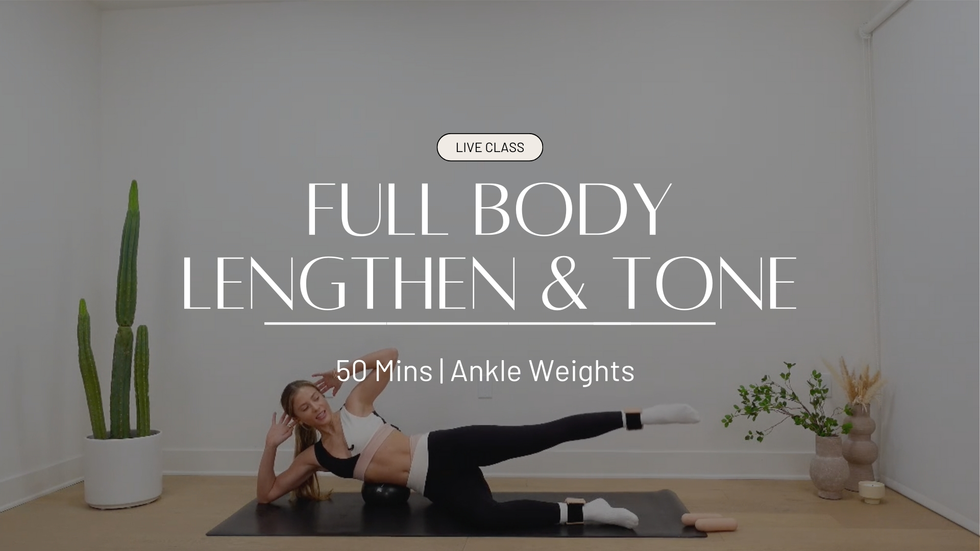 LIVE Full body Lengthen & Tone