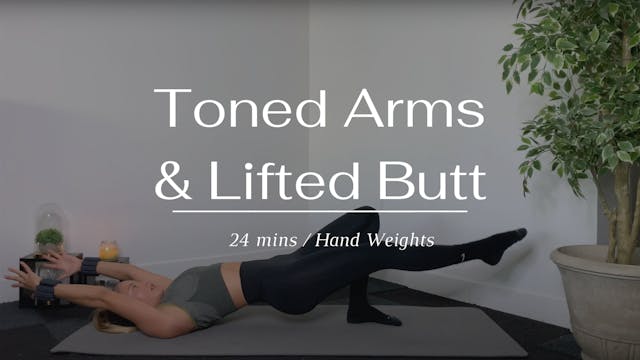 Toned Arms & Lifted Butt 