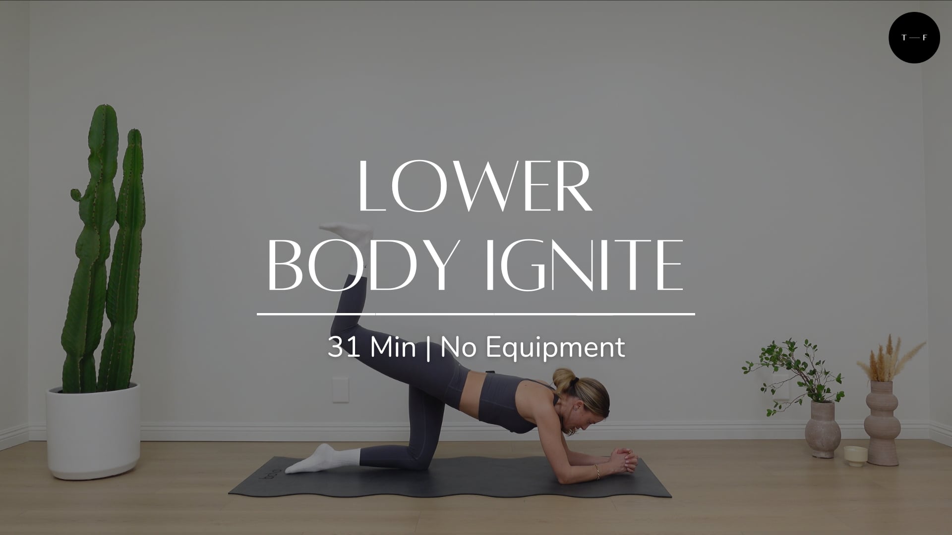 Lower Body Ignite (FRIDAY)