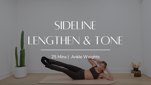 Sideline Lengthen & Tone 