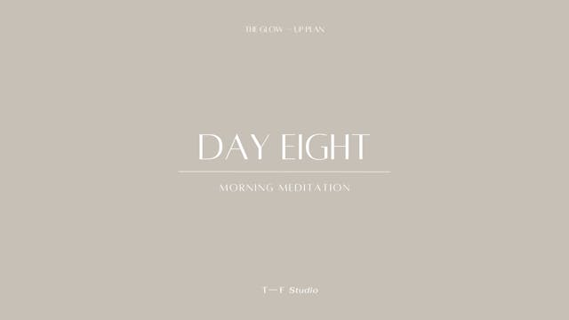 Morning Meditation | GLOW –– UP | Day 8 Meditation