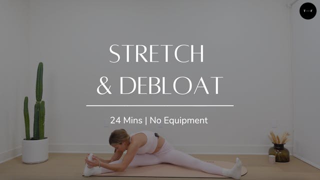 Stretch & Debloat (EXCLUSIVE)