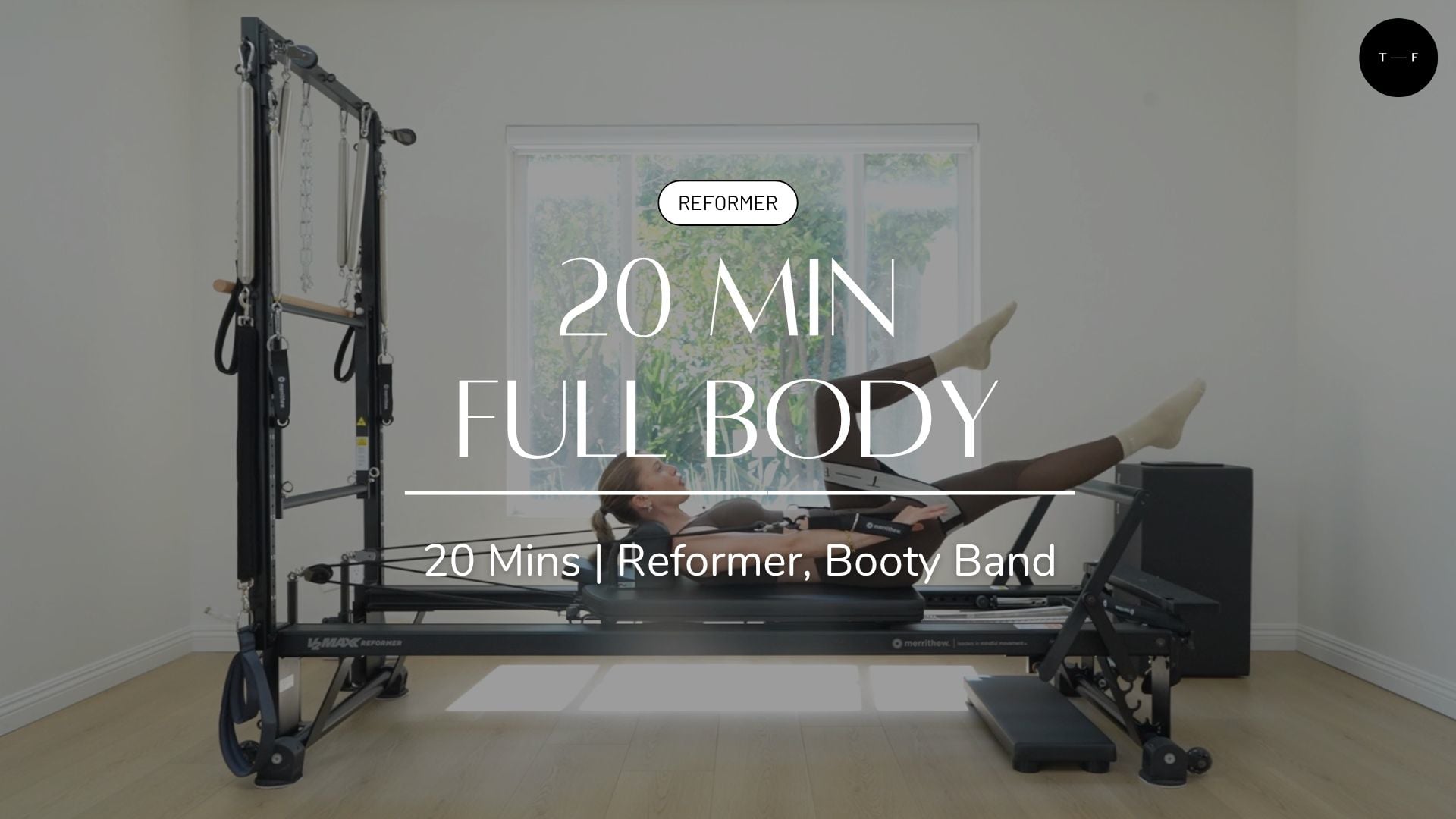 REFORMER | 20 Min Full Body (WEDNESDAY)