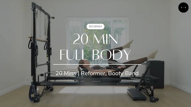 REFORMER | 20 Min Full Body (WEDNESDAY)