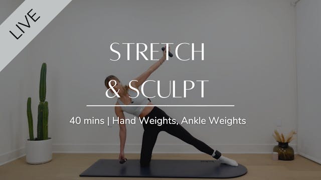 Live stretch & sculpt
