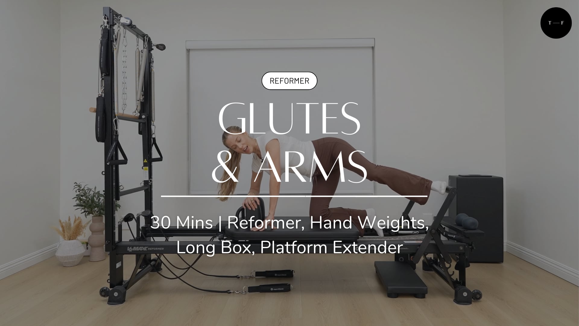 REFORMER | Glutes & Arms (WEDNESDAY)