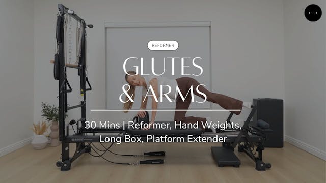 REFORMER | Glutes & Arms (WEDNESDAY)