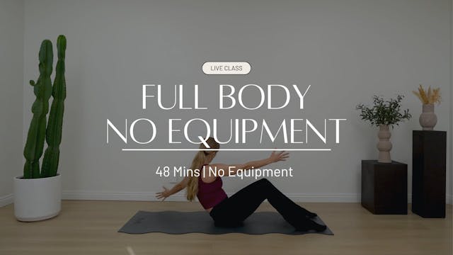 LIVE Full Body No Equipment (MONDAY)