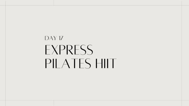 Express Pilates HIIT | 21 Day Mind & Body | Day 17