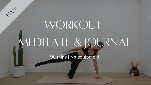 Workout, Meditate & Journal