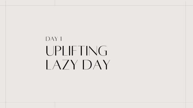 Uplifting Lazy Day | 21 Day Mind & Bo...