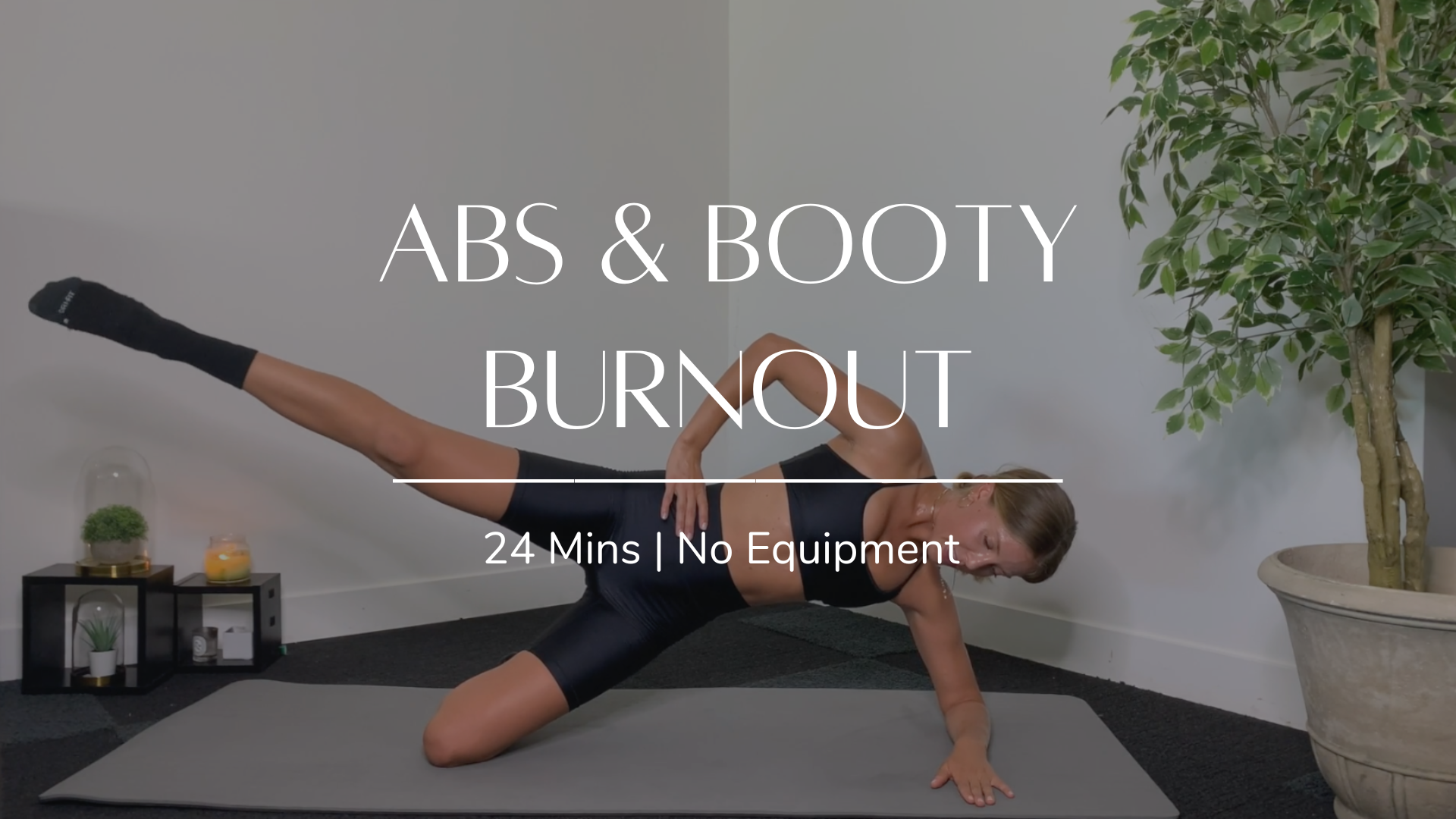 Abs & Booty Burnout