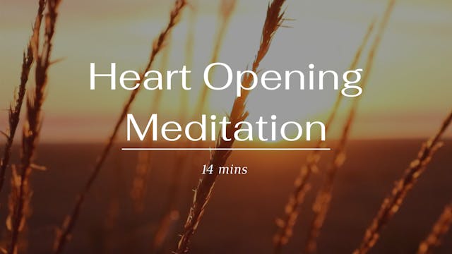 Heart Opening Meditation