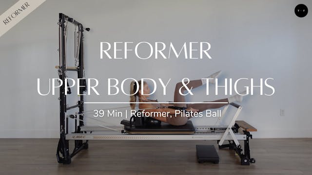 REFORMER | Upper Body & Inner Thighs