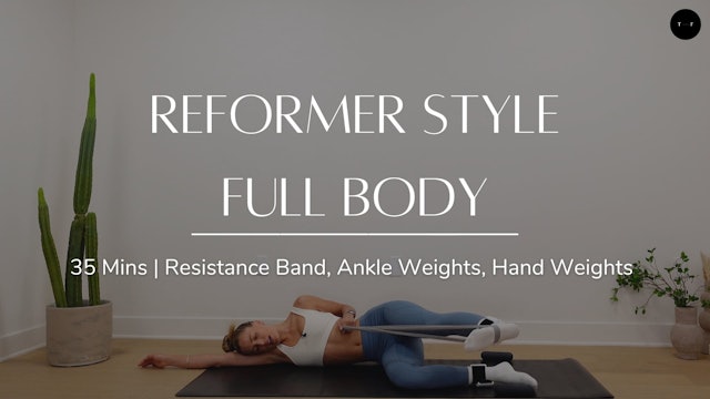 Reformer Style Full Body (TUESDAY)