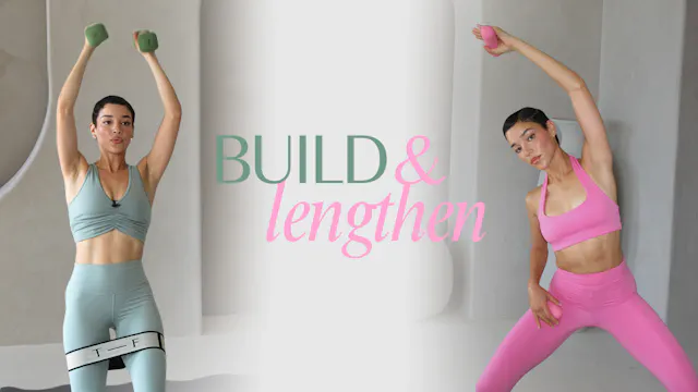 BUILD & LENGTHEN