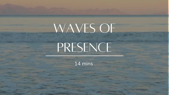 Waves of Presence