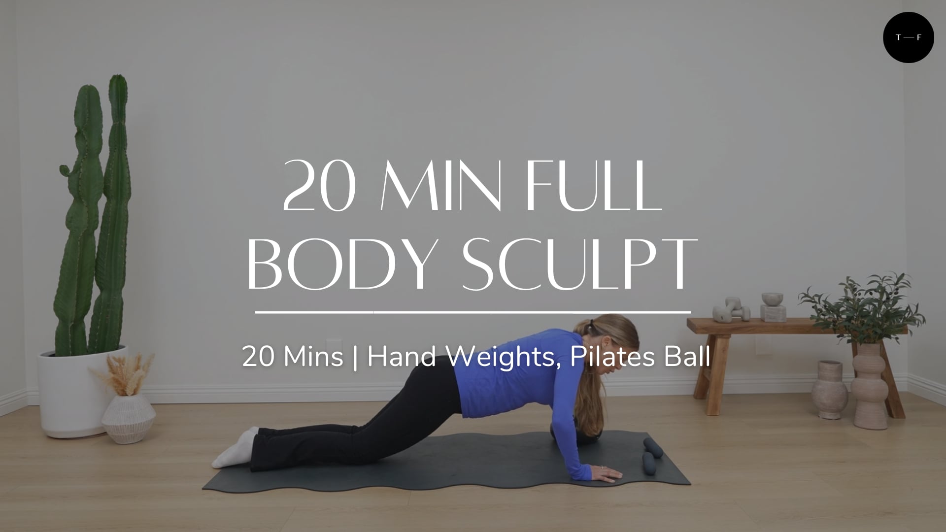 20 Min Full Body Sculpt (MONDAY)