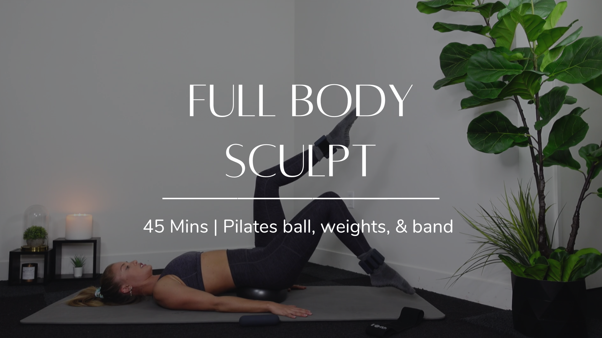 40 Min Full Body Sculpt