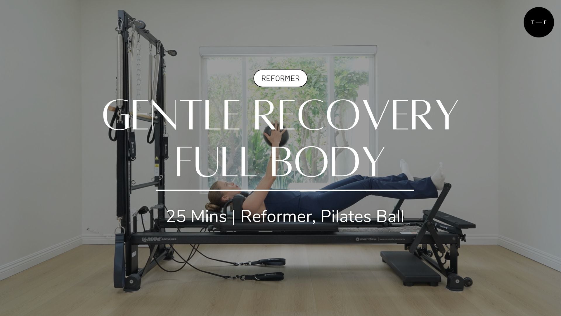 REFORMER | Gentle Recovery Full Body (WEDNESDAY)