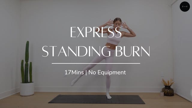 Express Standing Burn 
