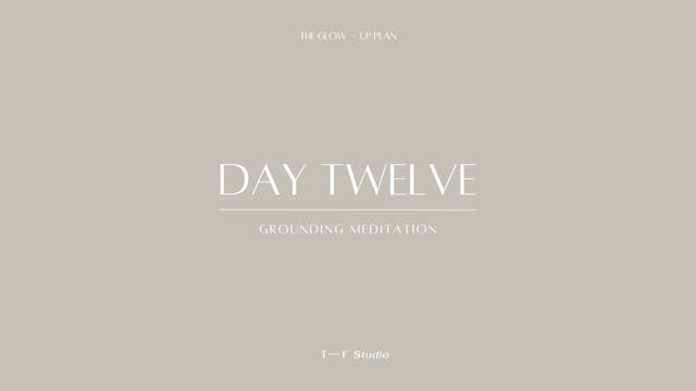 Grounding Meditation | GLOW –– UP | Day 12 Meditation