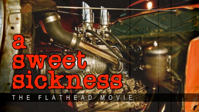 A Sweet Sickness The Flathead Movie -...