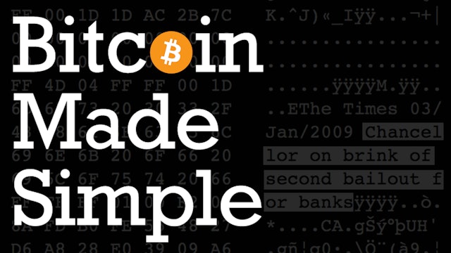 Bitcoin Made Simple
