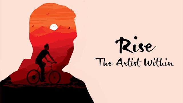 Rise: The Artist Within