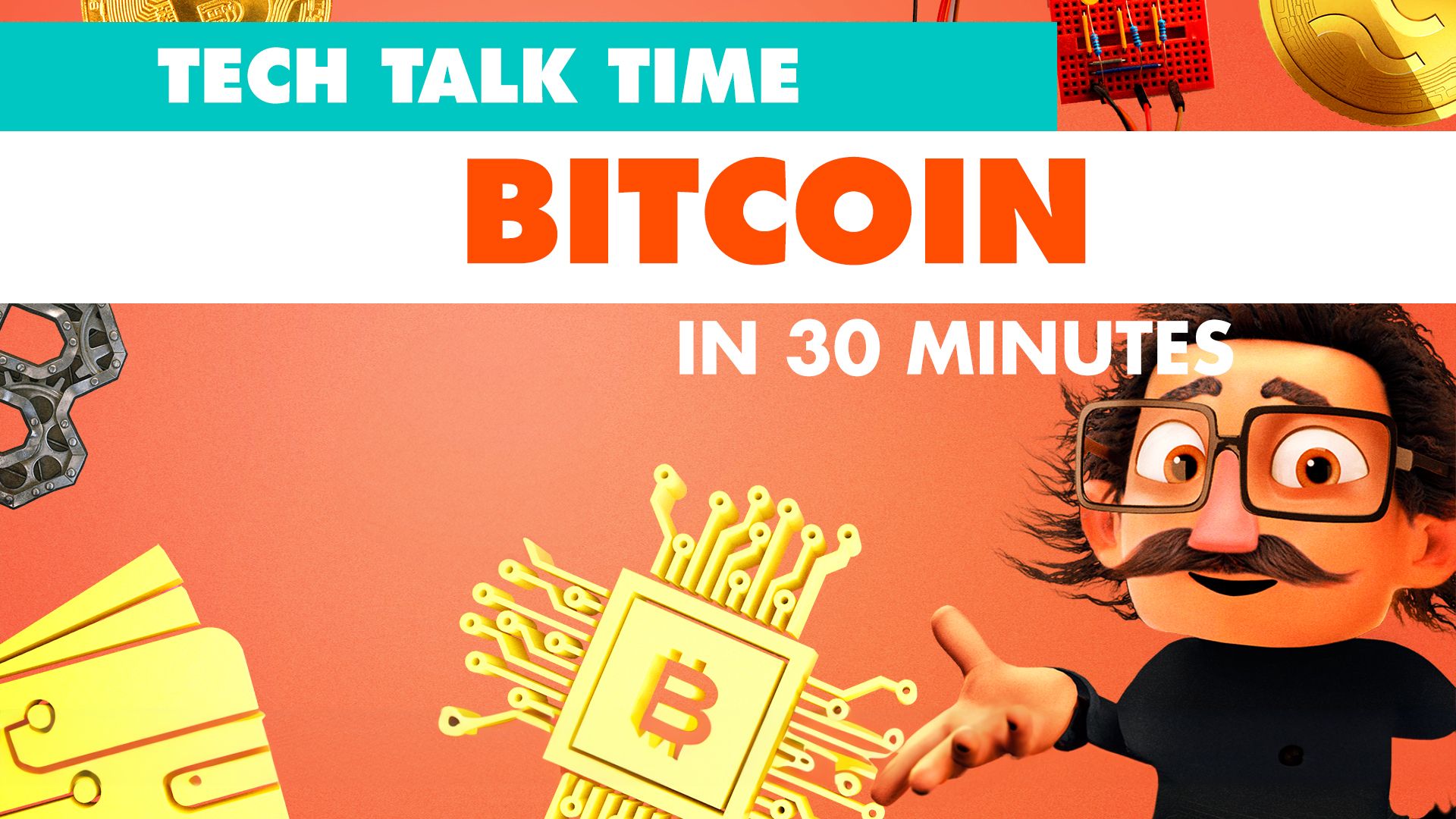 Tech Talk Time: Bitcoin In 30 Minutes