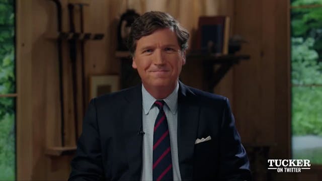 Tucker Carlson on Twitter Ep 9 7/11/2...