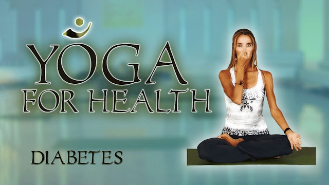 Yoga For Health - Diabetes