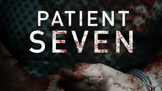 Patient Seven Trailer