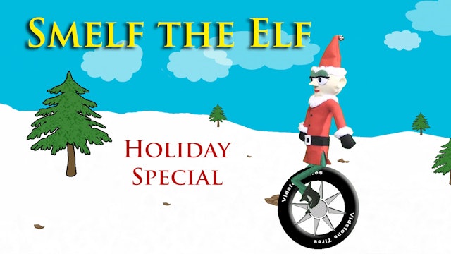 Smelf The Elf Holiday Special