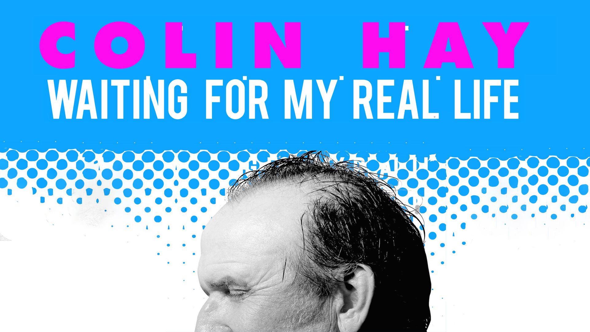 Colin Hay: Waiting For My Life