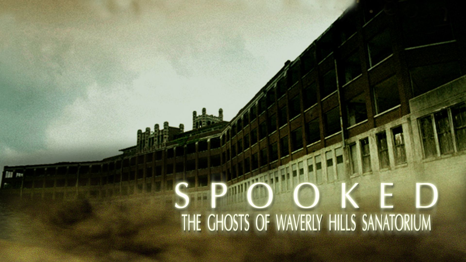 Spooked: The Ghosts of Waverly Hills Sanatorium