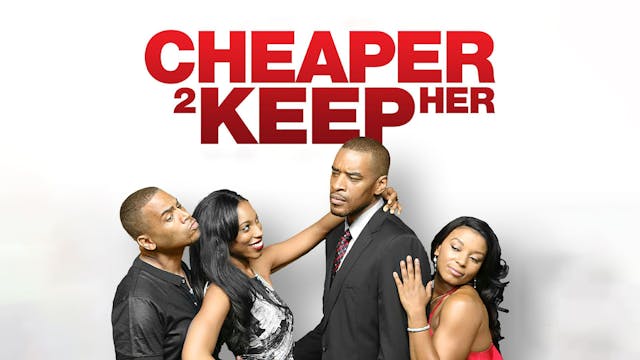 Cheaper 2 Keep Her