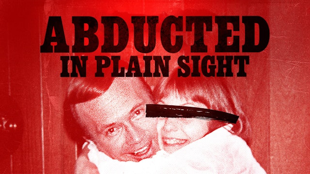 Abducted in Plain Sight