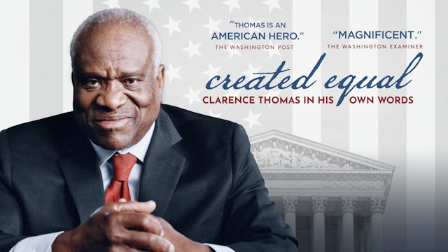 Created Equal: Clarence Thomas in His Own Words