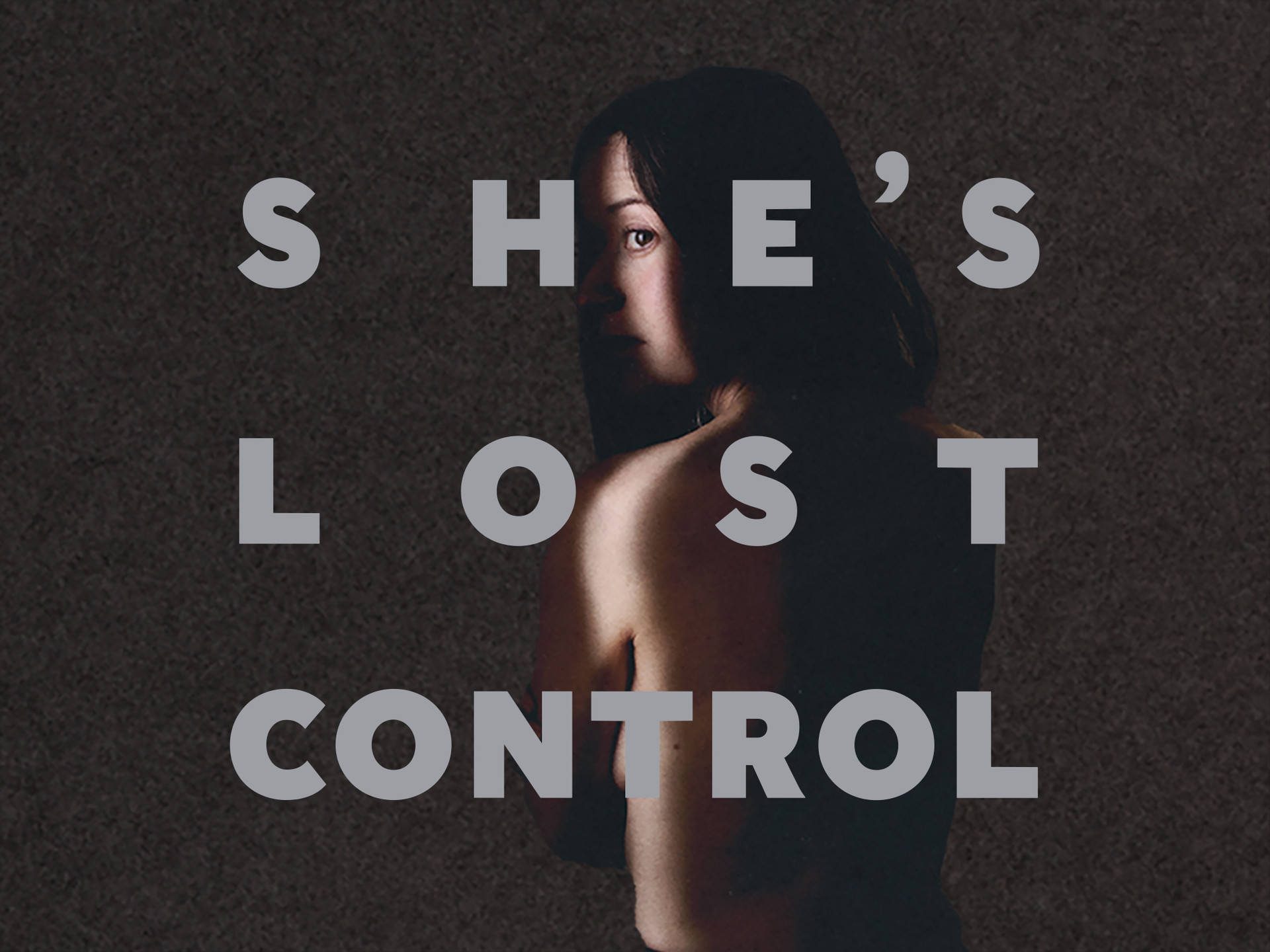 She's Lost Control
