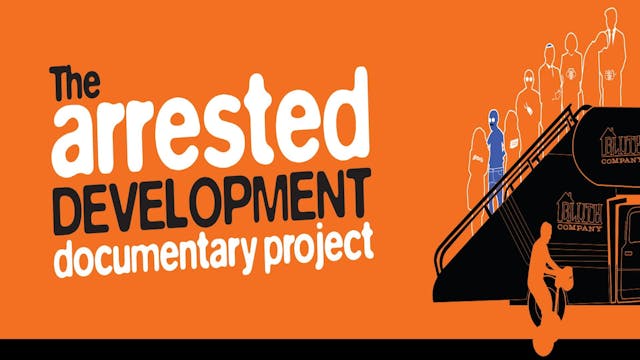 The Arrested Development Documentary ...