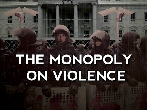 The Monopoly On Violence