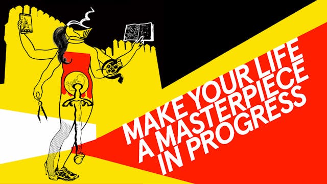 Make Your Life A Masterpiece In Progress