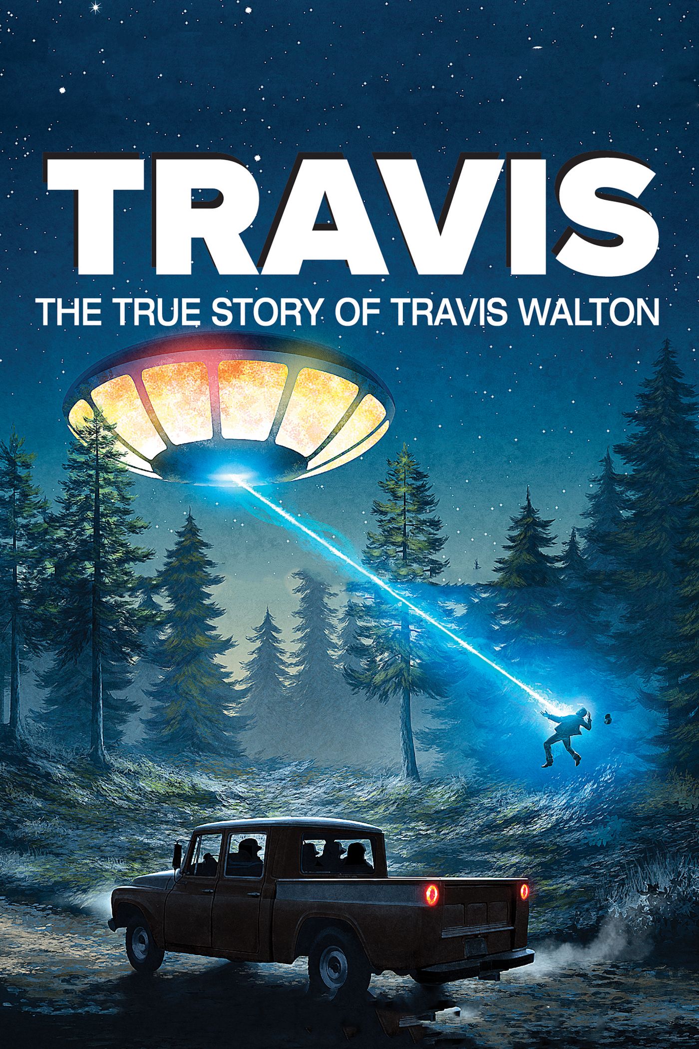 Travis: The True Story Of Travis Walton