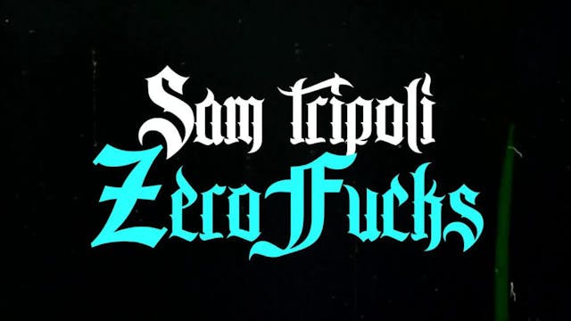  Sam Tripoli  "Zero Fcks: Live From t...