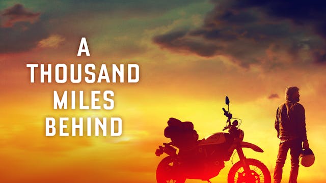 A Thousand Miles Behind Trailer