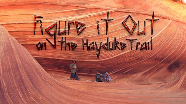 Figure It Out On The Hayduke Trail